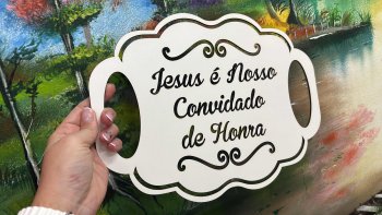 PLACA JESUS NOSSO CONVIDADO DE HONRA