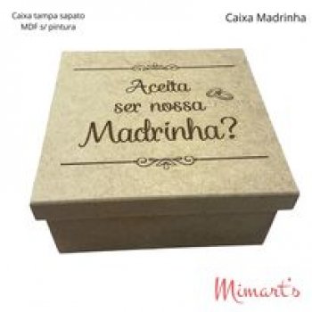 CAIXA 20X20X9 GRAVADO ACEITA SER NOSSA MADRINHA -  UNID